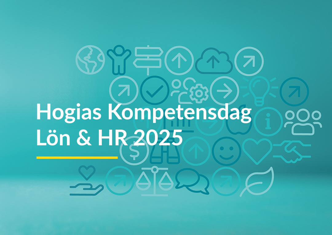 Årets höjdpunkt inom lön och HR Hogias Kompetensdag Lön & HR 2025